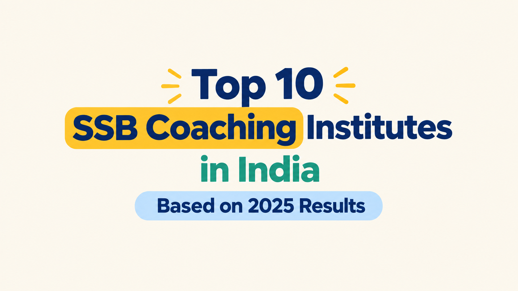 Best 10 SSB Coaching Institutes in India: Based on 2025 Results